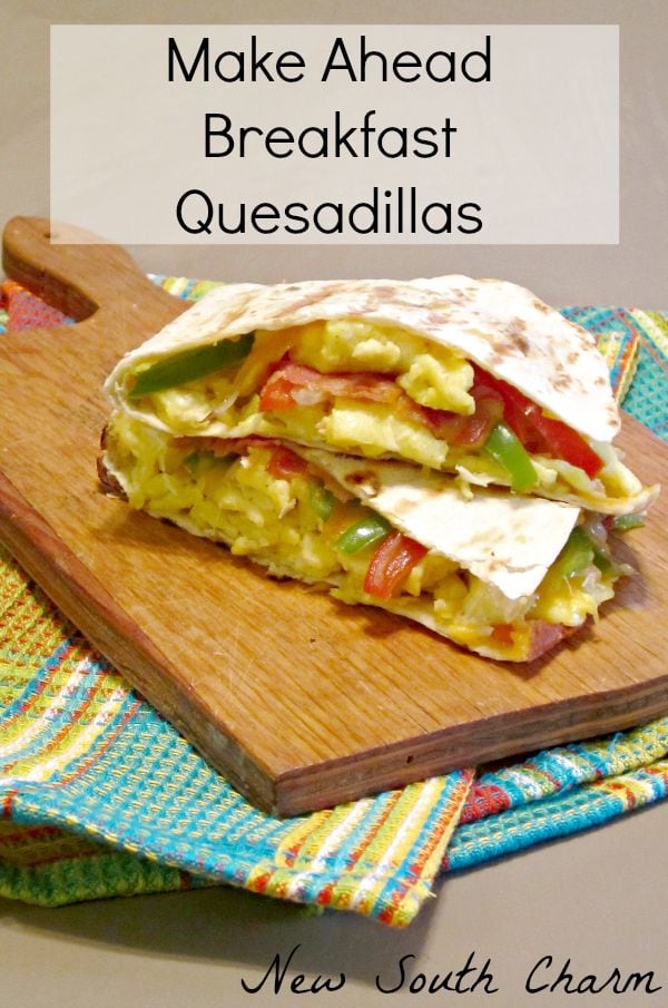 Make ahead Breakfast Quesadillas