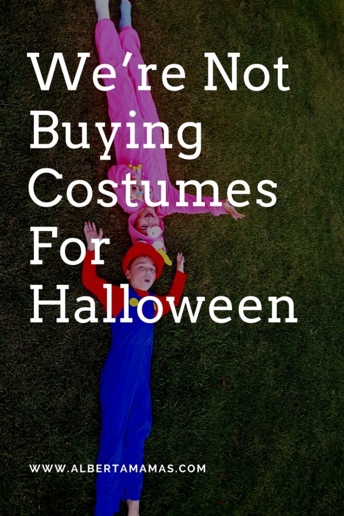 We’re Not Buying Costumes For Halloween Pin