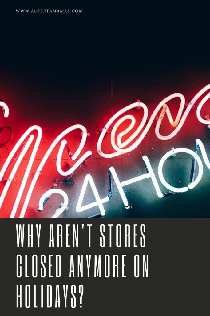 Why aren't stores closed anymore on holidays?