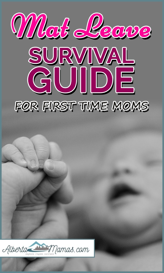 A Mat Leave Survival Guide for the First Time Mom