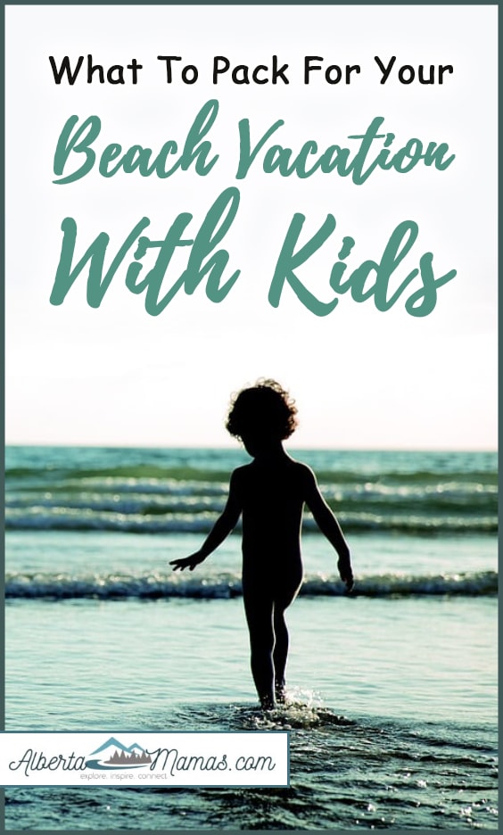 What to Pack for Your Beach Vacation with Kids