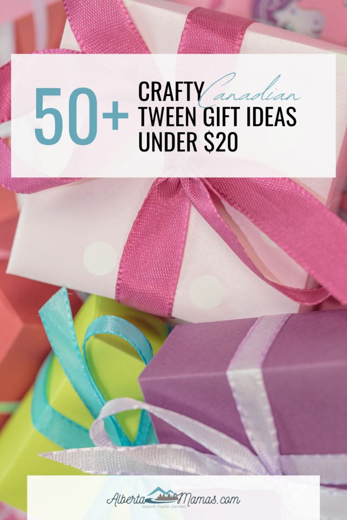 Pinterest Graphic: 50+ crafty Canadian tween gift ideas under $20